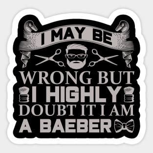 Barber Design I May Be Wrong 58 Sticker